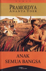 Judul: Anak Semua Bangsa Penulis: Pramoedya Ananta Toer Penerbit: Lentera Dipantara, Jakarta Jumlah Halaman: 539
